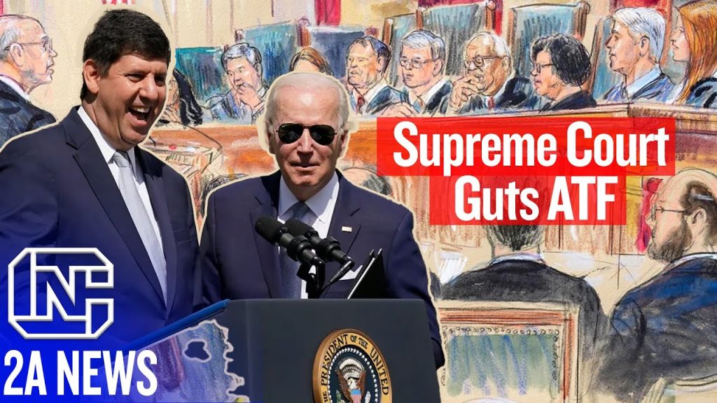 Supreme Court Guts Biden’s ATF In Biggest 2A Ruling This year